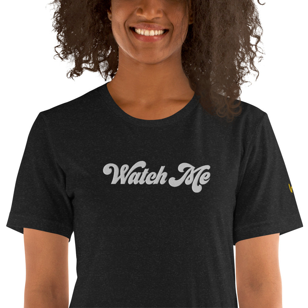 'Watch Me' Unisex t-shirt